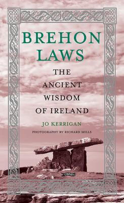 Brehon Laws By Jo Kerrigan