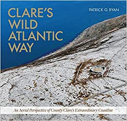 Clare's Wild Atlantic Way By Patrick G Ryan