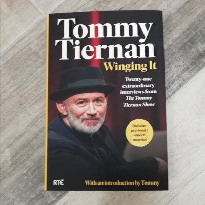 Winging It : Twenty-One Extraordinary Interviews From The Tommy Tiernan Show