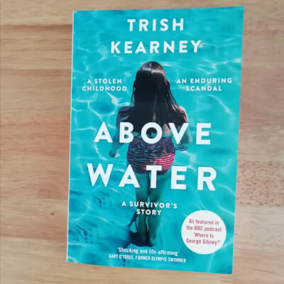 Above Water - Memoir By Trish Kearney